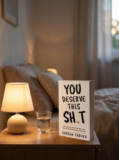 You Deserve This Sh*t — The No-Fluff Guide to Getting Unstuck | Jordan Tarver
